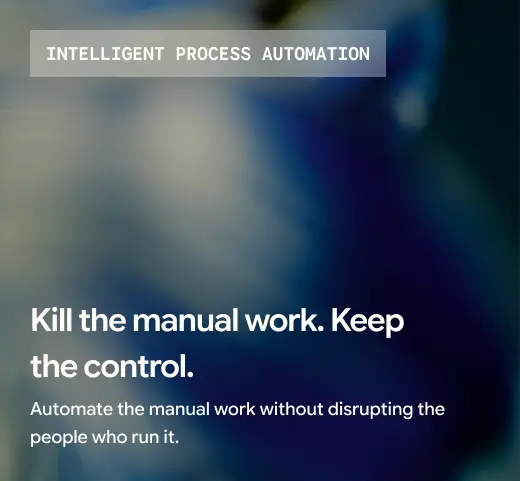 Intelligent Process Automation