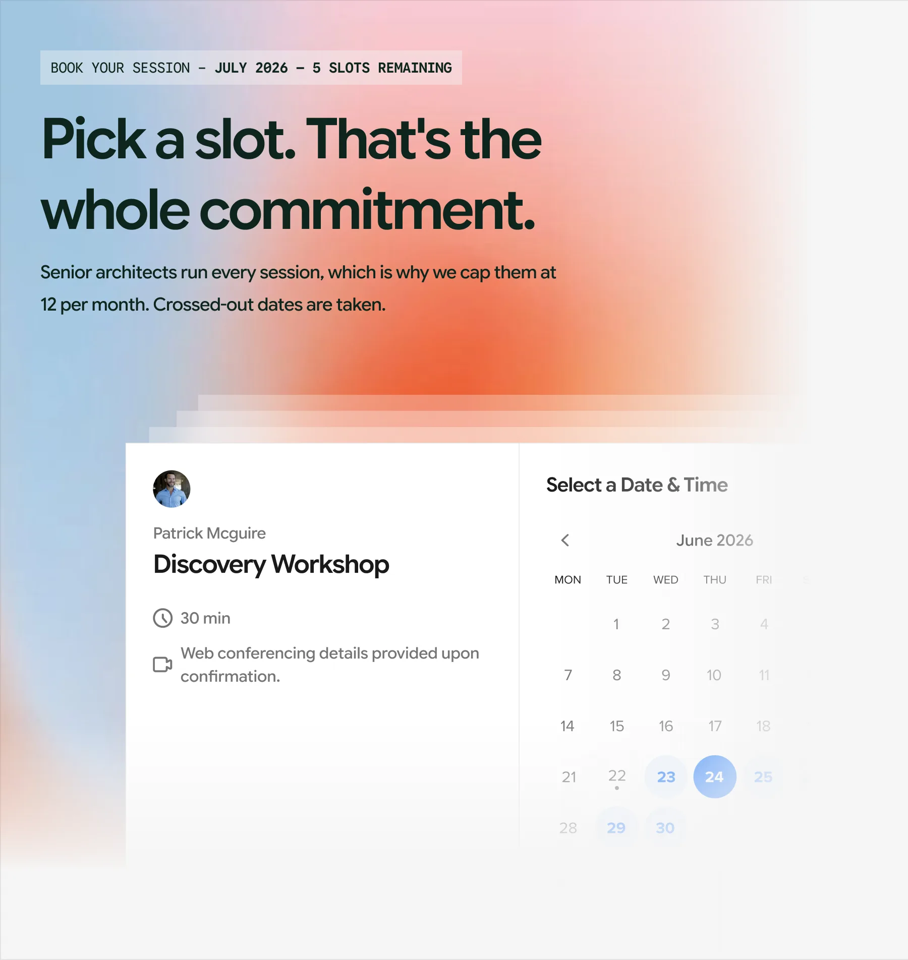 Pick a slot. That’s the whole commitment. Senior architects run every session, which is why we cap them at 12 per month.